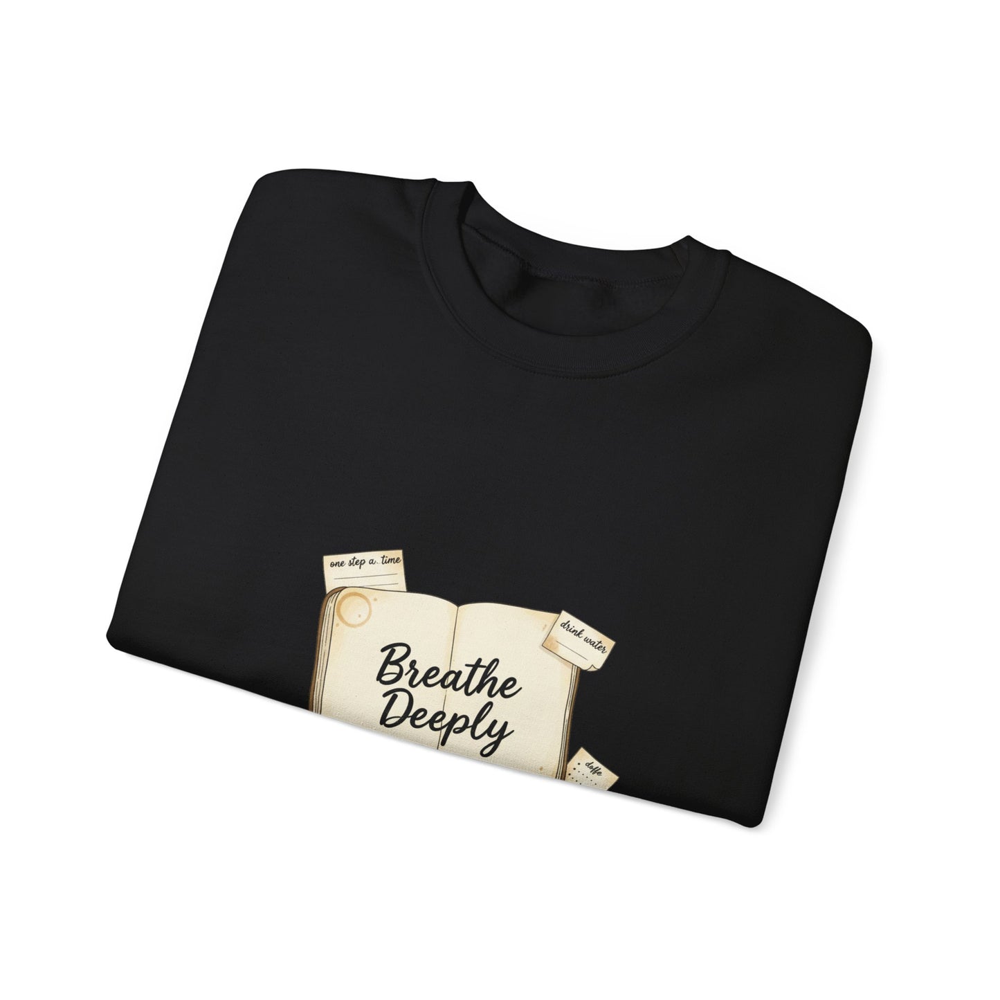 Breathe Deeply note to self Sweatshirt | paper note graphic, handwritten reminder