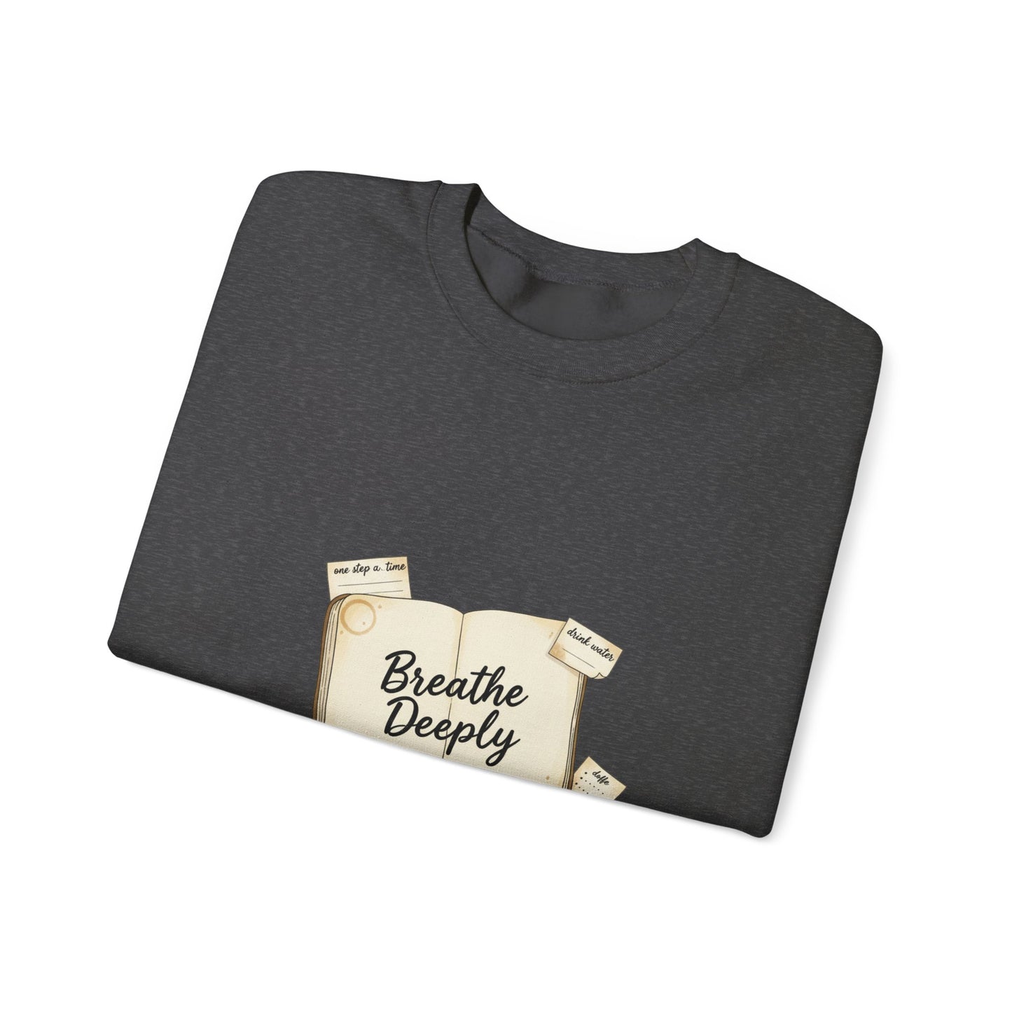 Breathe Deeply note to self Sweatshirt | paper note graphic, handwritten reminder